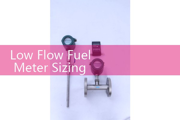 Low Flow Fuel Meter Sizing: High-Accuracy Positive Displacement Gear Sensors for Boiler Fuel Consumption