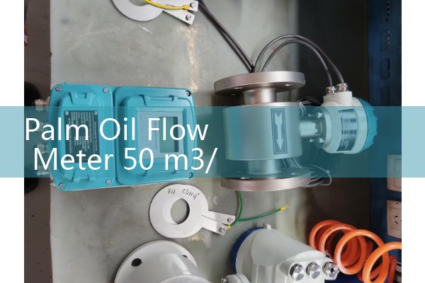 Palm Oil Flow Meter 50 m3/h Industrial Mill Offloading Manuals