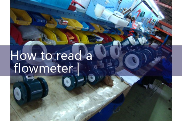 How to read a flow meter